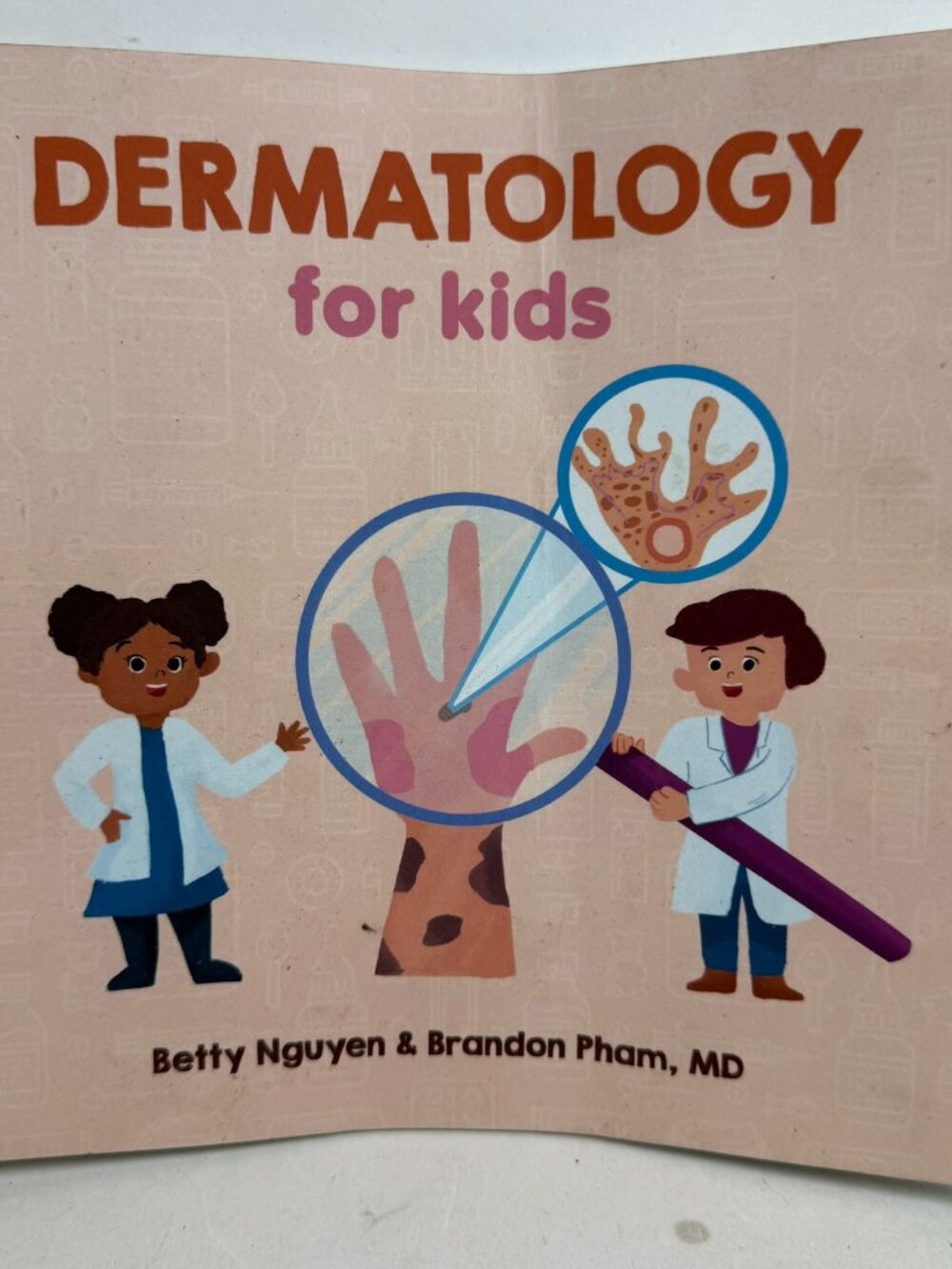 Dermatology for Kids Paperback Book Medical School Betty Nguyen Brandon Pham MD
